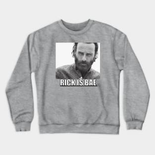 Rick Grimes is Bae. Crewneck Sweatshirt